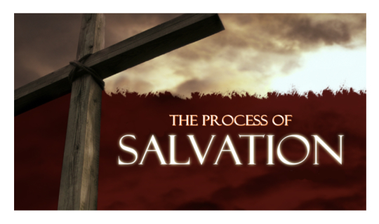 The Process of Salvation